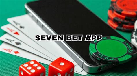 sevenbet app|7BET (SevenBet) .
